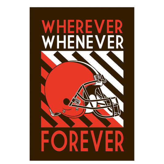 Cle Browns Wherever/Whenever/Forever Garden Flag